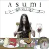 Asumi - Oh My Life